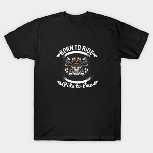 Born to ride T-Shirt